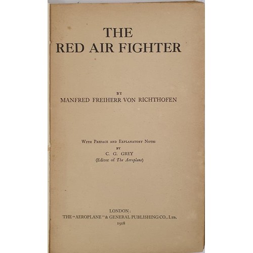 91 - The Red Air Fighter by Rittmeister Manfred Freiherrn Von Richthofen. 1918. Re-backed. a first person... 