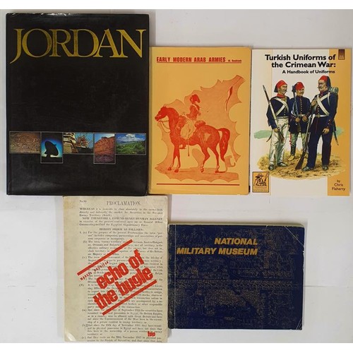 106 - Jordan, 1978, folio, dj. Turkish Uniforms of the Crimean War, (2014). Early Modern Arab Armies, 1977... 