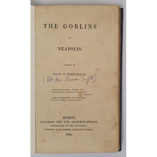 108 - The Goblin of Neapolis edited by Paul P. Peradeal [Rt. Hon Baron Smyth]. Dublin, Milliken. 1836. Lat... 