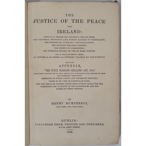 111 - Henry Humphreys. The Justice of the Peace For Ireland. Dublin. 1863. First. Original cloth. Scarce l... 