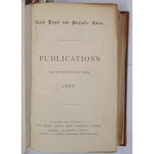 113 - [Land War Pamphlets] Hundreds of pamphlets and leaflets issued by Irish Loyal and Patriotic Union. 1... 