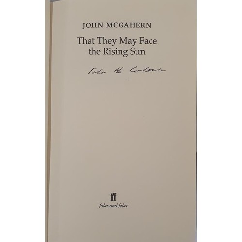 120 - John McGahern; That they may face the Rising Sun, signed first edition HB, Faber 2002