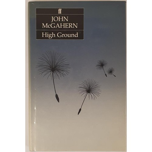 121 - John McGahern; High Ground, first edition, first print HB, Faber 1985