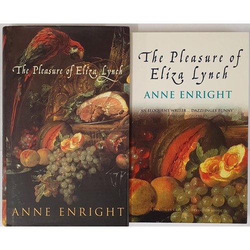 142 - Anne Enright – The Pleasure of Eliza Lynch, Published 2002. First UK Edition, First Printing. ... 