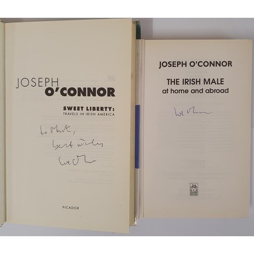 144 - Joseph O’Connor; The Irish Male, signed first edition PB, New Island 1996 ; Sweet Liberty, sig... 