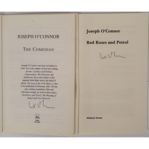 145 - Joseph O’Connor; The Comedian, signed first edition PB, New Island 2000; Red Roses and Petrol,... 