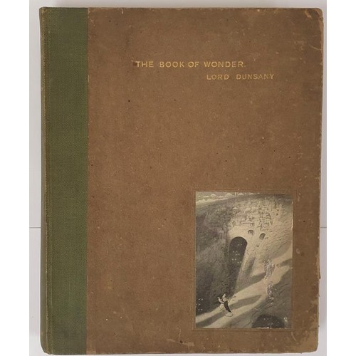 148 - Lord Dunsany. The Book of Wonder. A Chronicle of little Adventures at the edge of the world. 1912. W... 