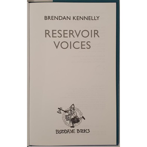 159 - Brendan Kennelly; Reservoir Voices, SIGNED first edition, first print HB, Bloodaxe 2009