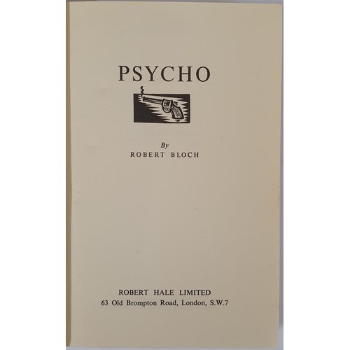 167 - Robert Bloch – Psycho. Published by Robert Hale, 1960. First UK edition, First printing. In striking... 