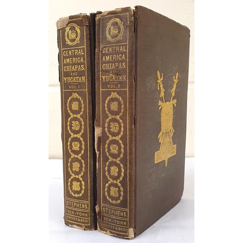 198 - Incidents of Travel in Central America, Chiapas, & Yucatan - Two Volume Set Stephens, John L. Pu... 