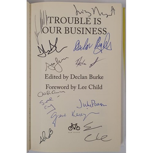 226 - Burke, Declan (ed) - Trouble is Our Business. Published 2016. First Edition First Printing, New seri... 