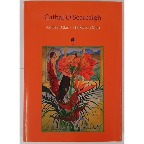 227 - Cathal Ó Searcaigh; An Fear Glas The Green Man, limited edition 96/99, HB, signed by the poet... 