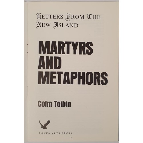 230 - Colm Tóibín; Martyrs and Metaphors, signed first edition, first print, French flaps, R... 