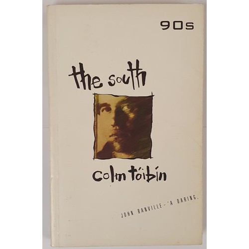 232 - Colm Toibin – The South, Published by Serpent's Tail, 1990. A first UK edition, First Printing... 