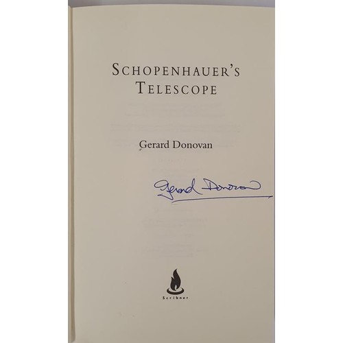 373 - Gerard Donovan – SCHOPENHAUER'S TELESCOPE, Published, 2003. First UK edition, First Printing. ... 