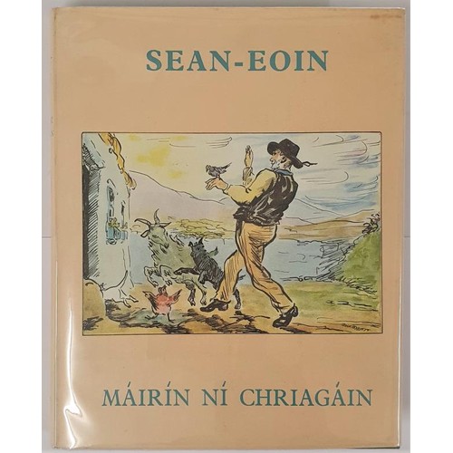 381 - Mairin Ni Chriagain. Sean-Eoin. 1974 5 tipped in colour plates by Jack B. Yeats and other B/W illust... 