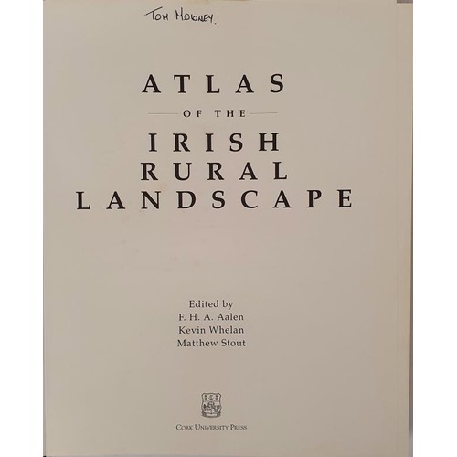 383 - Atlas of the Irish Rural Landscape. Aalen, F.H.A. / Whelan, Kevin / Stout, Matthew. [Eds]. Published... 