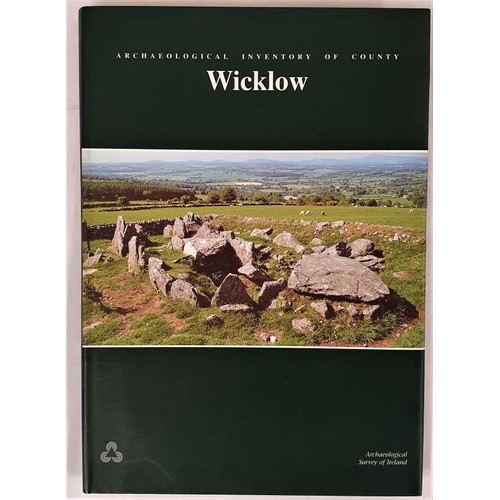 392 - Archaeological Inventory of County Wicklow Grogan, Eoin & Kilfeather, Annaba Published by Statio... 