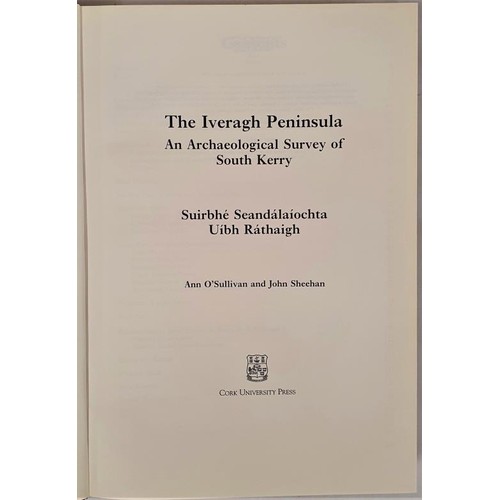 393 - The Iveragh Peninsula- an Archaeological survey of South Kerry by Ann O'Sullivan and John Sheehan