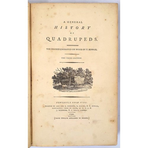 398 - A General History of Quadrupeds : the figures engraved on wood by T. Bewick,bound in contemporary ca... 