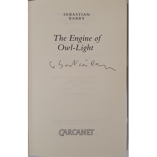 402 - Sebastian Barry – THE ENGINE OF OWL-LIGHT, Published by Carcanet,1987. First UK edition, First... 