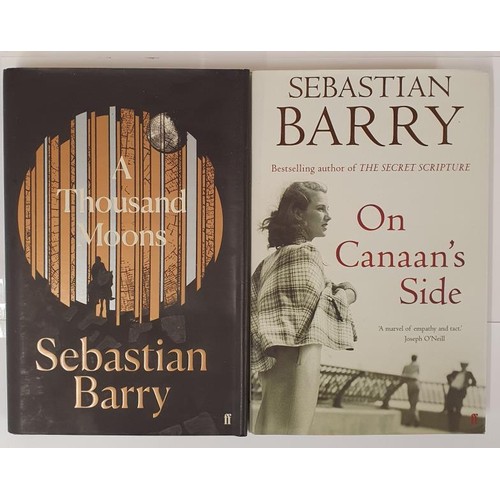 403 - Sebastian Barry X 2 Titles; A Thousand Moons, SIGNED first edition, first print HB, Faber 2020; On C... 