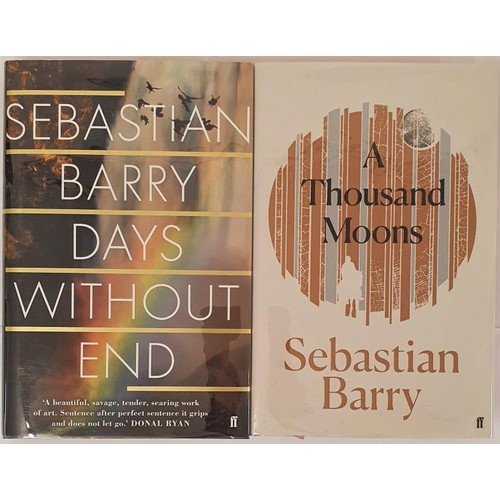 404 - Sebastian Barry SIGNED X 2 Titles: Days without End, 2016 1st Ed; A Thousand Moons,2020 1st Ed. Both... 