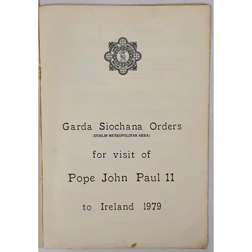 428 - Garda Siochana Orders for visit of Pope John Paul II to Ireland 1979. A publication with enormous de... 