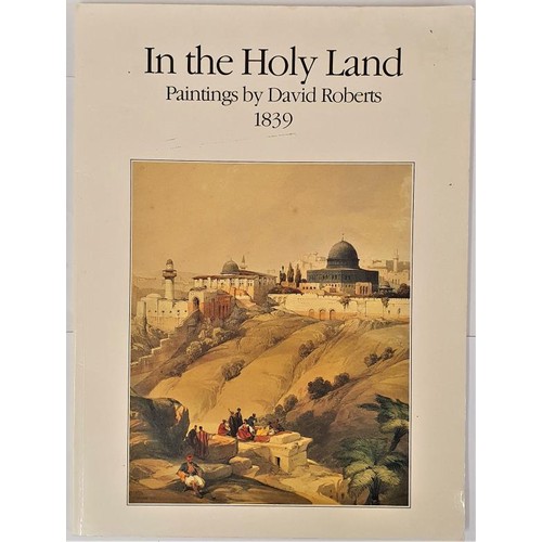 429 - David Roberts. In The Holy Land 1839. 1991. Folio. Numerous fine colour plates. Stiff wrappers