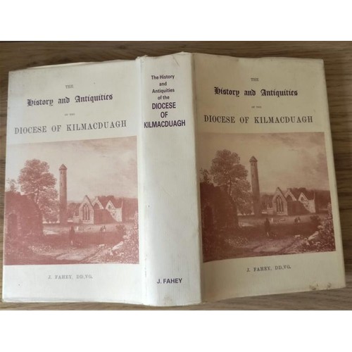 448 - The History and Antiquities of the Diocese of Kilmacduagh – Jerome A. Fahey. 1986 Facsimile Re... 