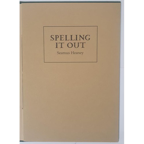 454 - Seamus Heaney; Spelling it Out, SIGNED limited edition, HB, Gallery Press 2009