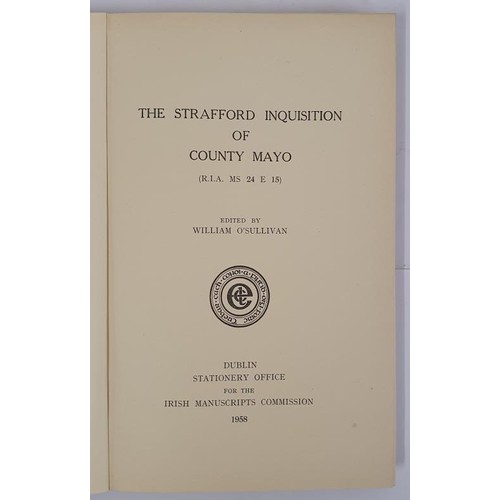 473 - The Strafford Inquisition of County Mayo edited by William O’Sullivan. Dublin. 1958. detailed ... 