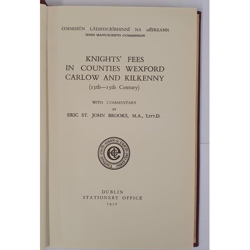 482 - Knights’ Fees Counties Wexford, Carlow and Kilkenny [13th-15th centuries]. Commentary by Eric ... 