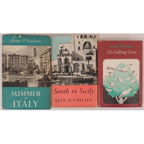 499 - Sean O' Faolain X 3 Titles: The Talking Trees, 1971. 1 st Ed. HB, DJ; South to Sicily, 1953, 1 st Ed... 