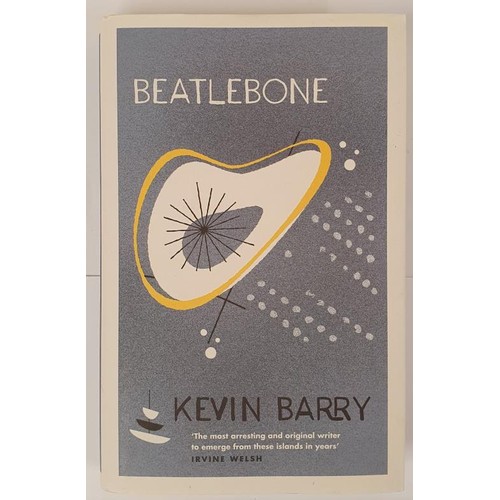 503 - Kevin Barry – BEATLEBONE, Published 2015. First UK Edition, First Printing. SIGNED and Dated b... 