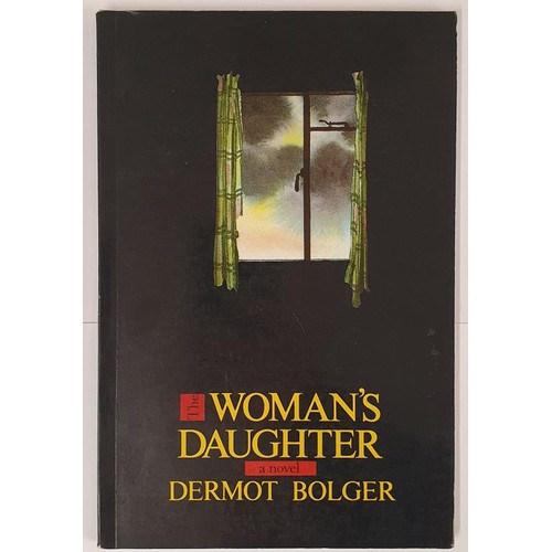 522 - Dermot Bolger – Woman’s Daughter. Published by Raven Arts Press, 1987. A first edition, ... 