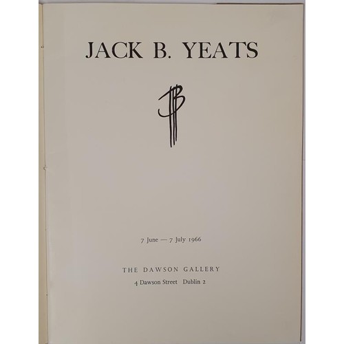 525 - Exhibition catalogue Jack B. Yeats . Exhibition at Dawson Gallery, Dawson St., Dublin June/July 1966... 