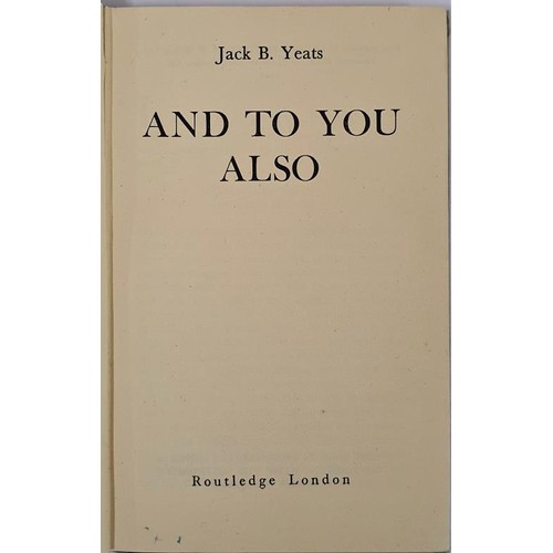 529 - Jack B. Yeats. And To You Also. 1944. 1st. Numerous full page illustrations by Yeats. Original green... 