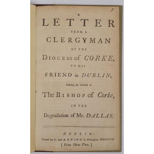 539 - A Letter from a Clergyman of the Diocess of Corke to his friend in Dublin, relating the conduct of t... 