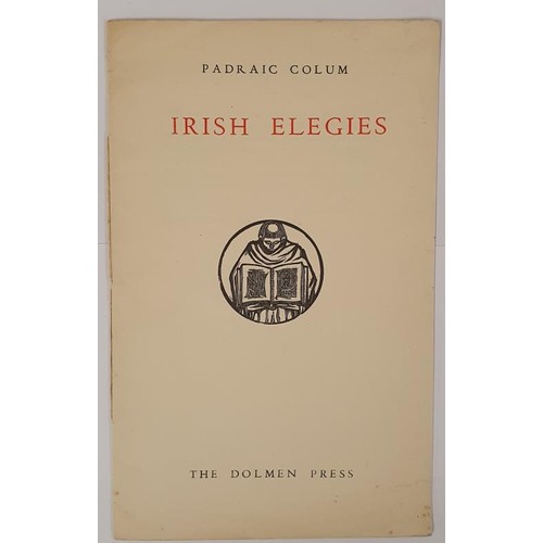 567 - Padraic Colum; Irish Elegies, Dolmen Chapbook limited edition 110/250 Dolmen Press 1958