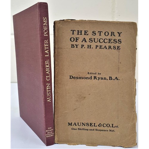 584 - Austin Clarke. Later Poems. Dolmen Press. 1961. 1st and D. Ryan. The Story of a Success by P. H. Pea... 