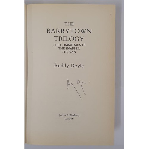 586 - Roddy Doyle; The Barrytown Trilogy, SIGNED first edition, first print HB, Secker & Warburg 1992 ... 