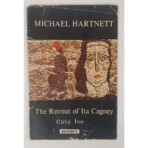 600 - Michael Hartnett; The Retreat of Ita Cagney Cúlú Íde , first edition PB, Goldsm... 