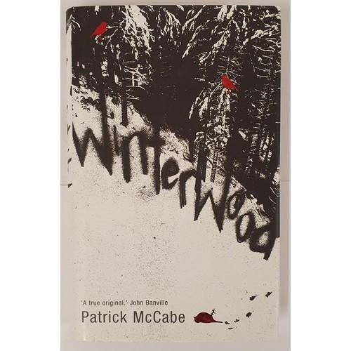 603 - Patrick McCabe – Winterwood, Published 2006. First UK Edition, First Print. Winner of the Hugh... 