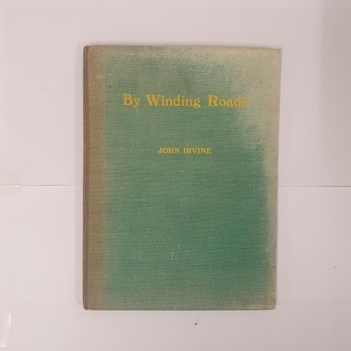 611 - John Irvine; By Winding Roads, first edition HB, illustrated by the renowned artist William Conor, H... 