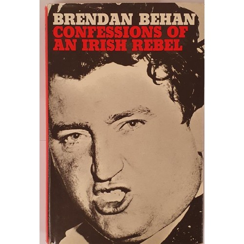 623 - Brendan Behan – Confessions of a Irish Rebel. Published. 1965. First UK Edition, First Printin... 