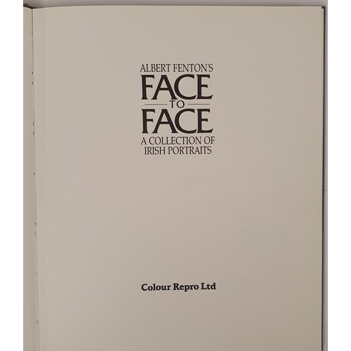 631 - Albert Fenton & John Banville - Albert Fenton's Face to Face: A Collection of Irish Portraits, C... 