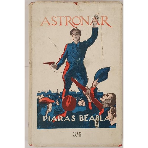 655 - Piaras Beaslai, - ASTRONAR, First Edition, First Printing. Mhuinntir C.S. O Fallamhain, 1928. A true... 