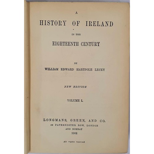 691 - A HISTORY OF IRELAND IN THE EIGHTEENTH CENTURY [complete set]. William Edward Hartpole Lecky. 5 Vol ... 