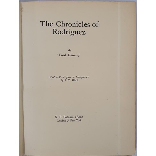 55 - Lord Dunsany. The Chronicles of Rodriguez. 1922. 1st, Limited edition (500), Frontis by S.H. Sime, s... 